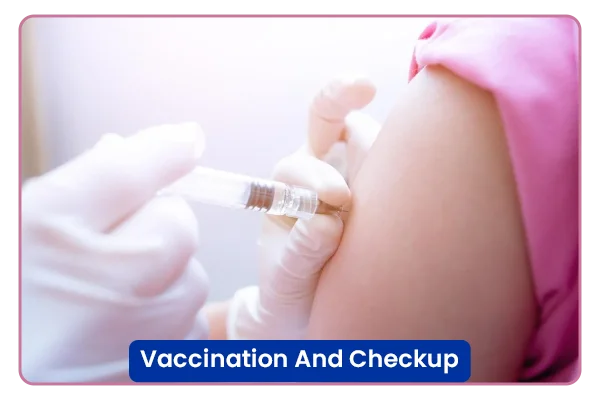 Vaccination And Checkup